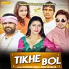 About Tikhe Bol Song